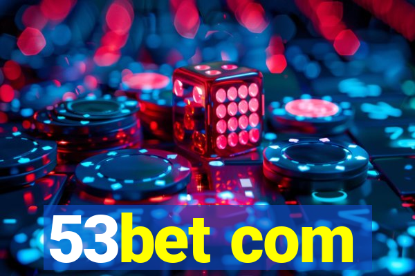 53bet com